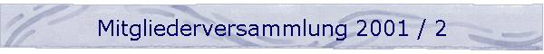 Mitgliederversammlung 2001 / 2