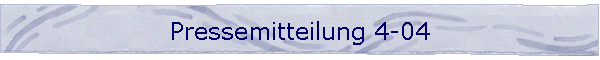 Pressemitteilung 4-04