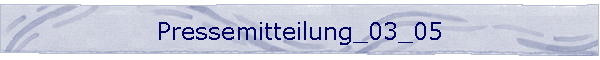 Pressemitteilung_03_05