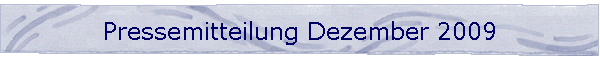 Pressemitteilung Dezember 2009