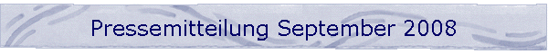 Pressemitteilung September 2008