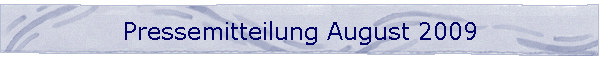 Pressemitteilung August 2009
