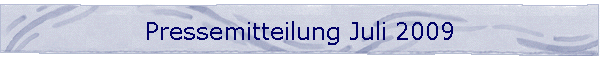 Pressemitteilung Juli 2009