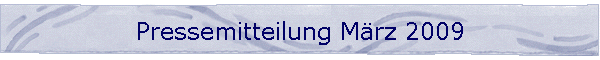 Pressemitteilung Mrz 2009