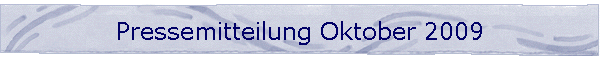 Pressemitteilung Oktober 2009