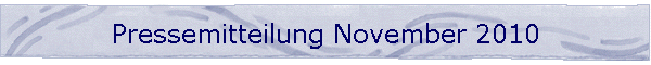 Pressemitteilung November 2010
