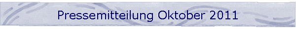 Pressemitteilung Oktober 2011